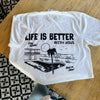 NEW! | "LIFE IS BETTER WITH JESUS" | PREMIUM COMFORT COLOR TEE