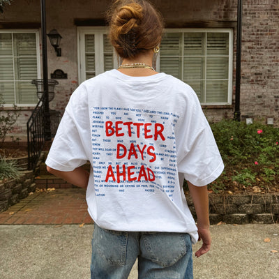 CYBER MONDAY DROP! | "BETTER DAYS" TEE | WHITE