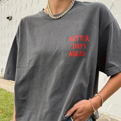 CYBER MONDAY DROP! | "BETTER DAYS" PREMIUM COMFORT COLOR TEE | PEPPER