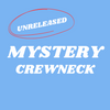 MYSTERY | UNRELEASED CREWNECK!