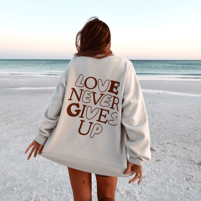 LIMITED! | "LOVE NEVER GIVES UP" CREWNECK | SAND