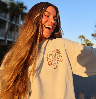 LIMITED! | "LOVE NEVER GIVES UP" CREWNECK | SAND